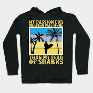 passion surfing beach sun surfboard vacation Hoodie